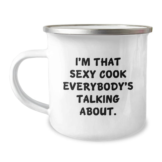 Funny Cook Gifts for Her, I'm That Sexy Cook Everybody's Talking About, 12 oz Stainless Steel Camping Mug for Graduation, Gifts from Friends to Family - Image 1