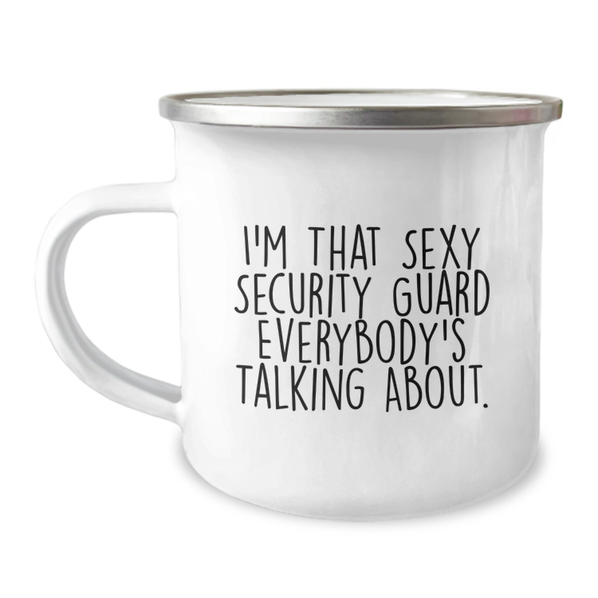 Sexy Security Guard Camping Mug Gifts from Friends for Graduation Celebration, Funny Quote, 12 oz Stainless Steel Enamel Finish, Perfect for Security Guard, Men, Women, Coworkers, Family - Image 1