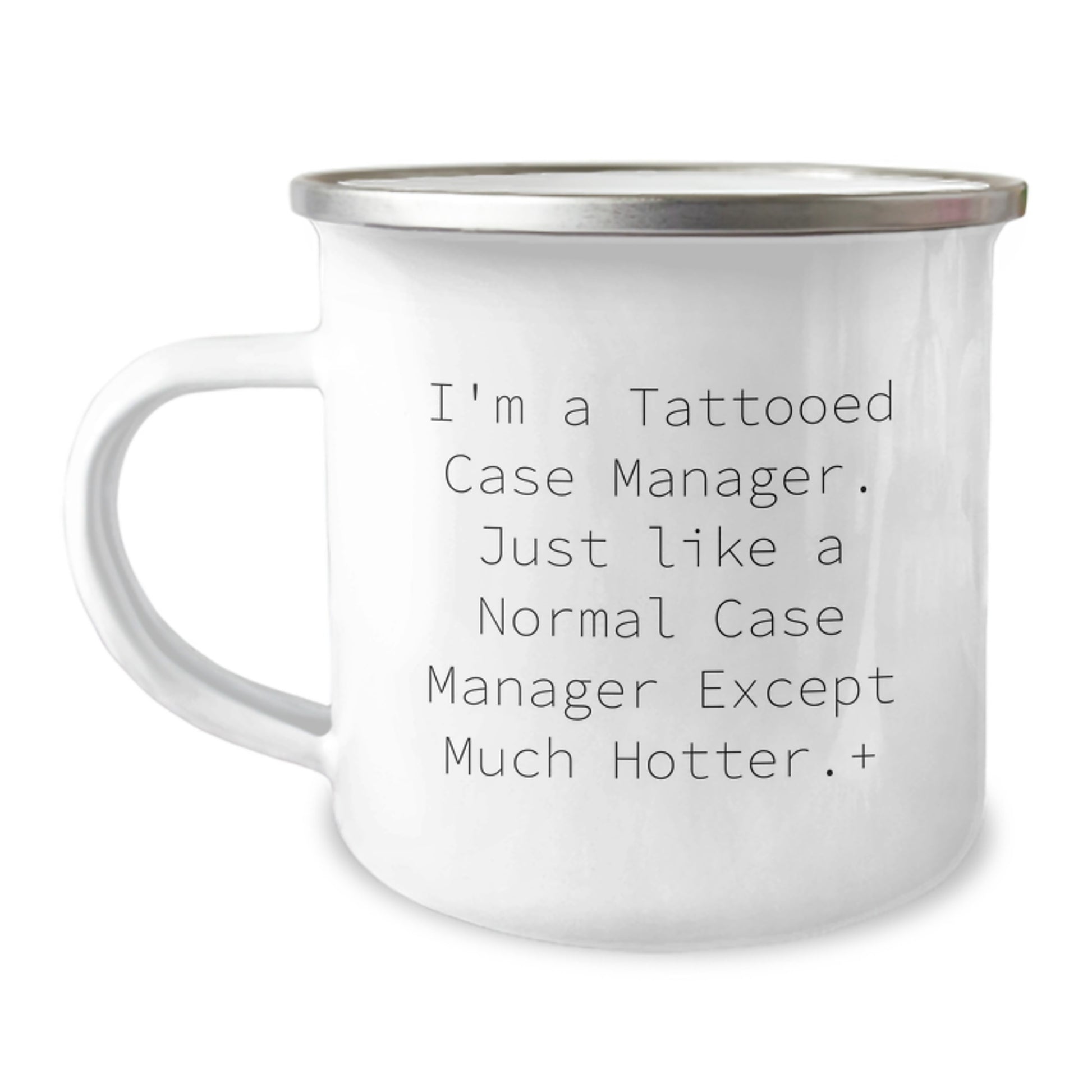 Case Manager Gifts: Funny Quote Camping Mug for Graduation, Encouragement from Friends and Family, 12 oz Stainless Steel with Enamel Finish, Unique Gifts for Him/Her - Image 1