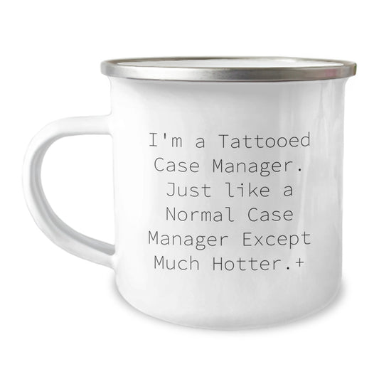 Case Manager Gifts: Funny Quote Camping Mug for Graduation, Encouragement from Friends and Family, 12 oz Stainless Steel with Enamel Finish, Unique Gifts for Him/Her - Image 1