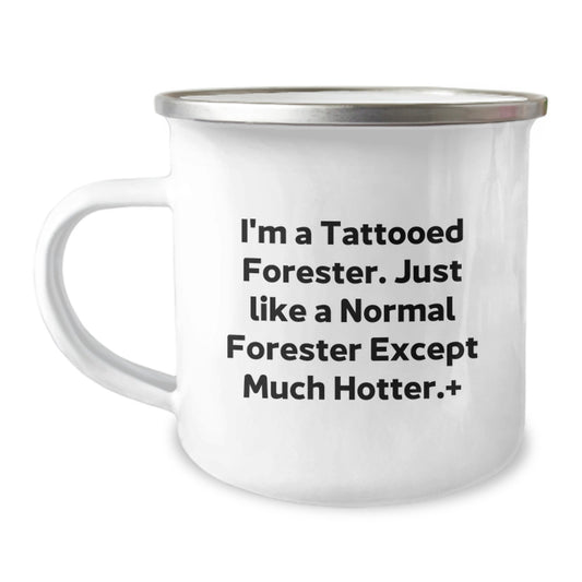 Funny Forester Gifts for Men, Camping Mug with 'I'm A Tattooed Forester' Quote, Unique Graduation Gifts from Friends, Coworkers, or Family - Image 1