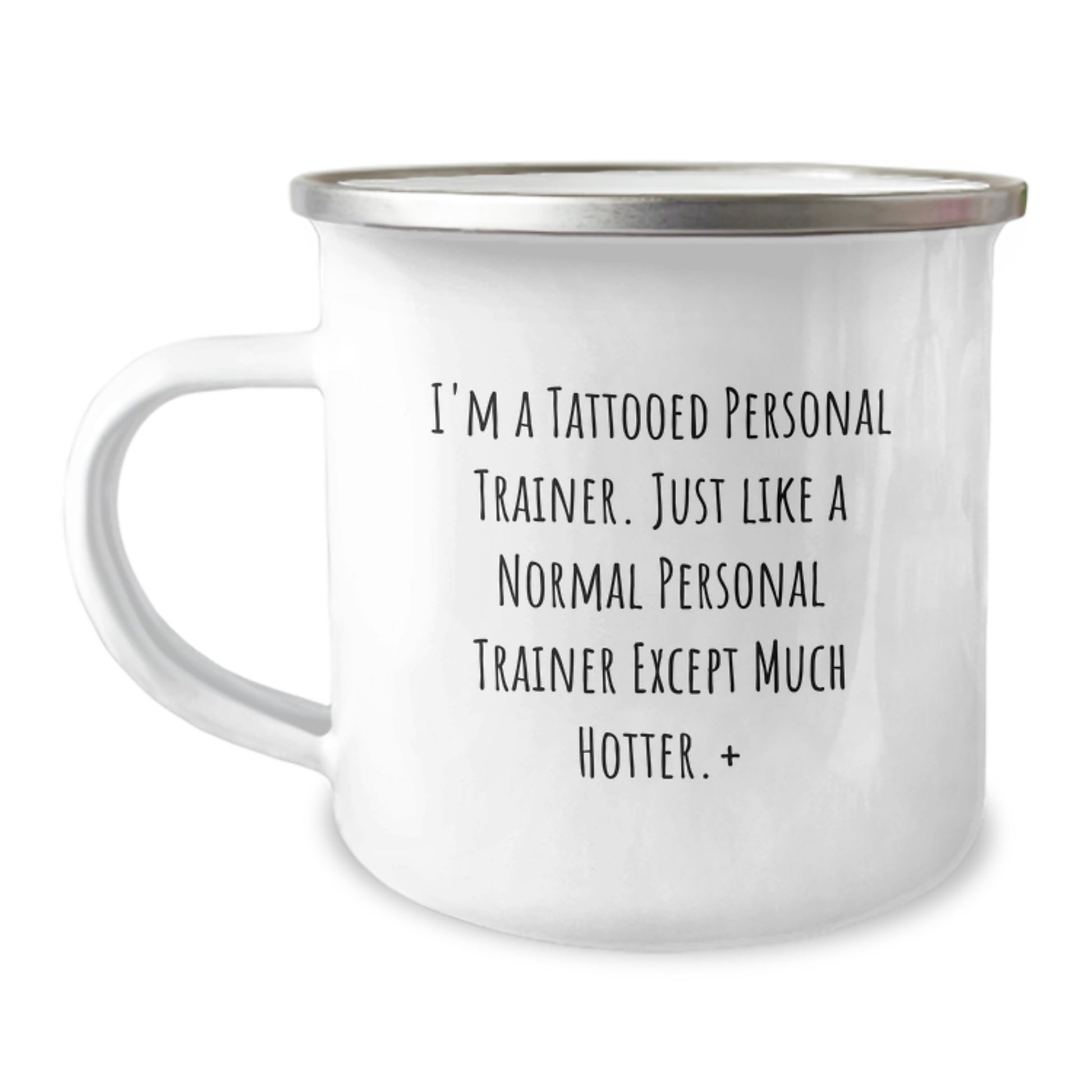 Tattooed Personal Trainer Birthday Unique Gift Camping Mug, Funny Quote, 12 oz Stainless Steel with Enamel Finish, Gifts from Friends to Personal Trainer - Image 1