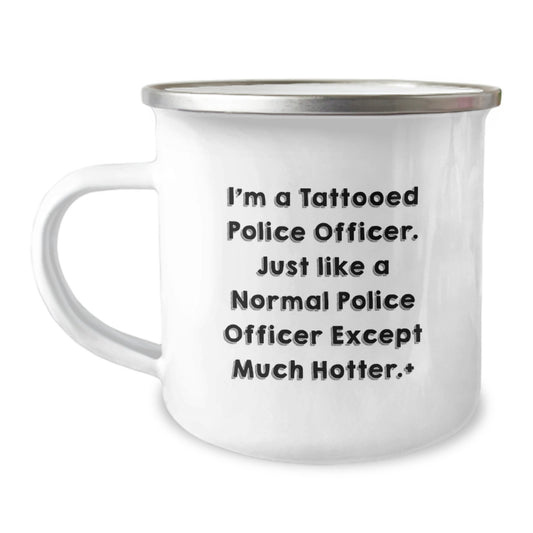 Police Officer Camping Mugs, Funny Gifts from Friends to Men, Unique Graduation Presents for Him, 'I'm A Tattooed Police Officer' - Image 1