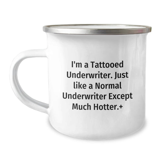 Underwriter Gifts, Funny Quote, Camping Mug, Birthday Unique Gifts from Friends, Gifts for Underwriter - Image 1