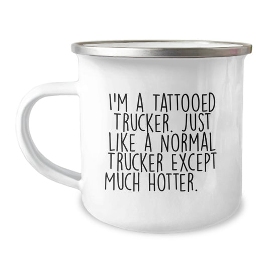 Funny Trucker Gifts from Men to Trucker Friends - I'm A Tattooed Trucker Gifts for Trucker Lovers - Camping Mug for Graduation - Image 1