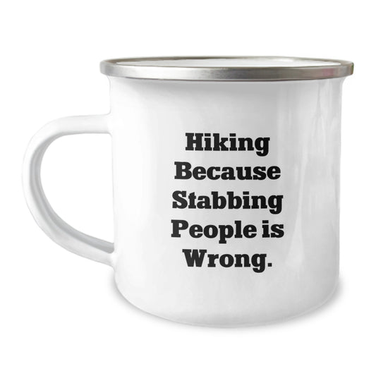 Hiking Gifts for Outdoor Enthusiasts, Funny Camping Mug 'Hiking Because Stabbing People Is Wrong.' from Friends to Hiking Lovers, Perfect Graduation Unique Gifts - Image 1