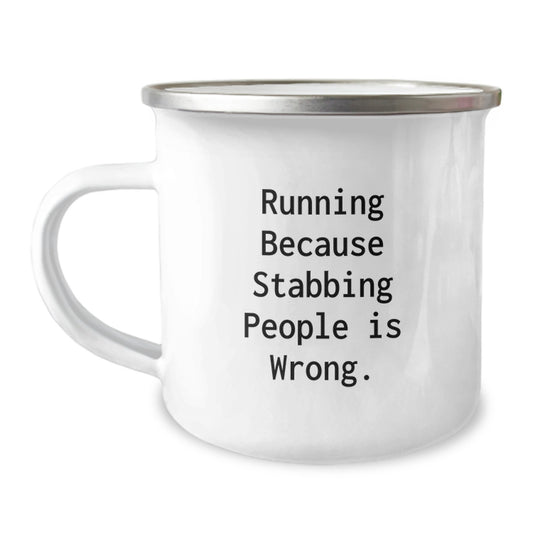 Funny Running Gifts for Men, Women, and Friends - Running Because Stabbing People Is Wrong. Graduation Unique Gifts from Family, Camping Mug for Runners - Image 1