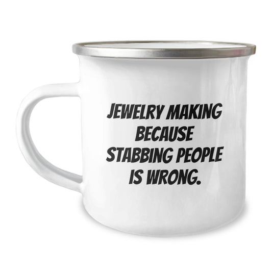 Jewelry Making Gifts for Graduation, Funny Quote Camping Mug from Friends, 12 oz Stainless Steel with Enamel Finish - Image 1
