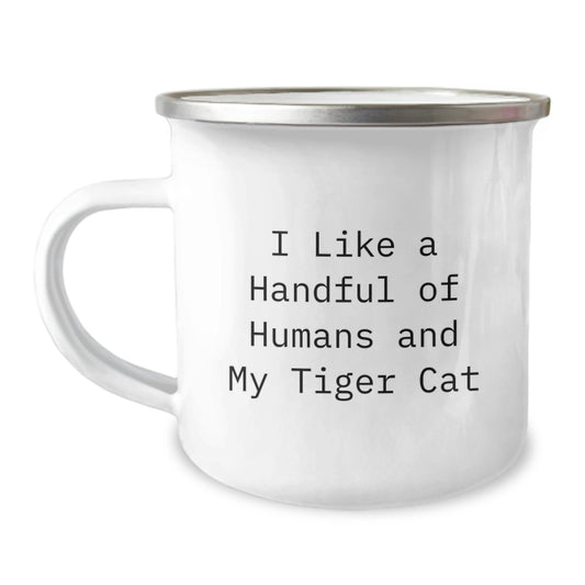 Tiger Cat Lovers Gifts from Friends for Graduation Unique Funny Camping Mug I Like A Handful Of Humans And My Tiger Cat - Image 1