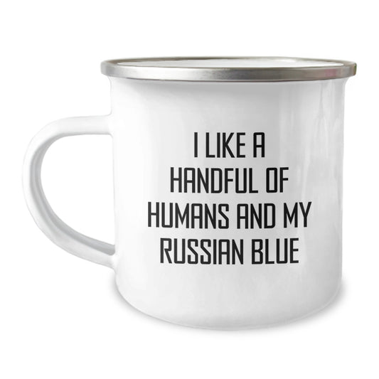Russian Blue Cat Lovers Gift, Funny Camping Mug for Birthday, 'I Like A Handful Of Humans And My Russian Blue', Gifts from Friends to Family - Image 1