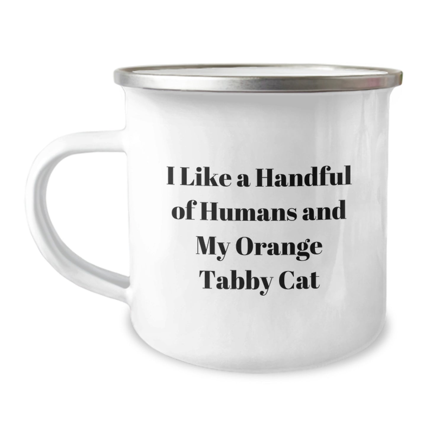 Funny Orange Tabby Cat Camping Mug Gifts from Men for Orange Tabby Cat Lovers, I Like A Handful Of Humans And My Orange Tabby Cat Graduation Unique Gifts - Image 1