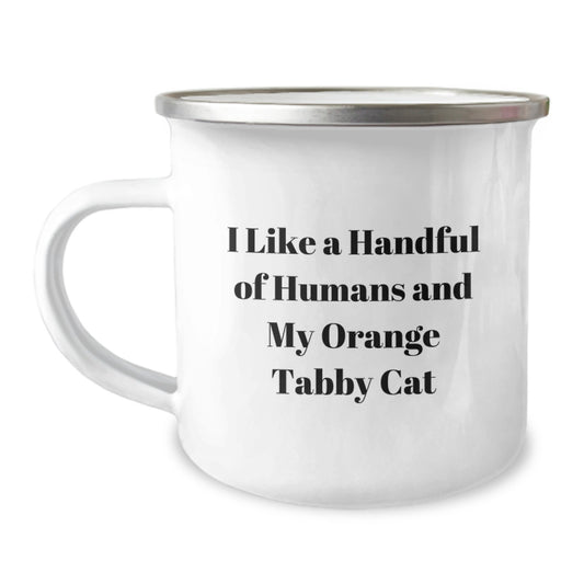 Funny Orange Tabby Cat Camping Mug Gifts from Men for Orange Tabby Cat Lovers, I Like A Handful Of Humans And My Orange Tabby Cat Graduation Unique Gifts - Image 1