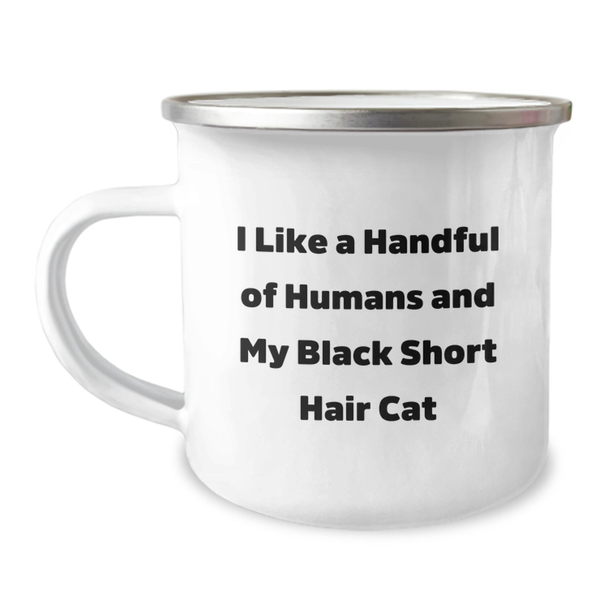 Funny Black Short Hair Cat Lover Gifts from Family to Friends - I Like A Handful Of Humans And My Black Short Hair Cat Camping Mug for Graduation - Image 1