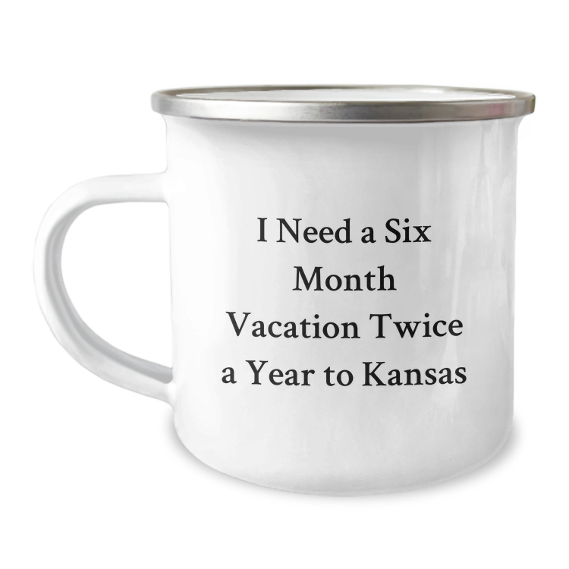 Funny Kansas Gifts for Friends from Men to Kansas Lovers - I Need A Six Month Vacation Twice A Year To Kansas Camping Mug for Kansas State Graduation - Image 1