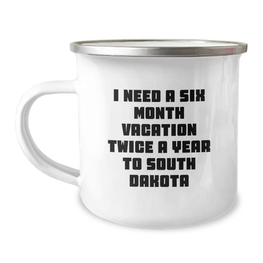 South Dakota Camping Mugs for Men-Friends-Family, Funny Gifts from Coworkers for Graduation, 'I Need A Six Month Vacation Twice A Year' Humor - Image 1