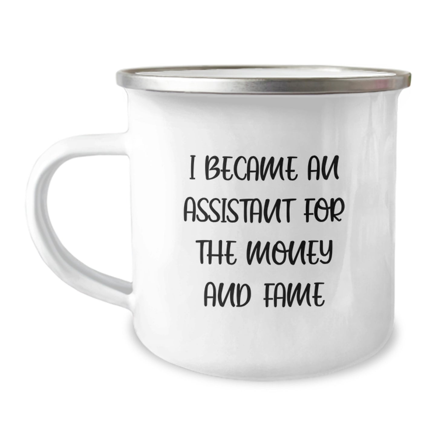 Gifts from Friends to Assistants - Funny Quote Camping Mug, 12 oz, Stainless Steel with Enamel Finish - Birthday Unique Gifts for Assistant Lovers - Image 1