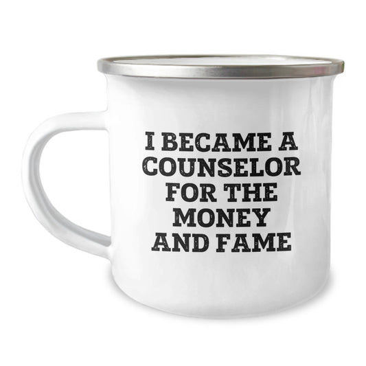 Funny Counselor Gifts from Friends for Graduation - I Became A Counselor For The Money And Fame Quote on Camping Mug - Image 1