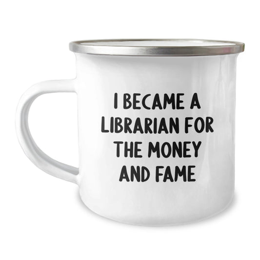Librarian Gifts for Graduation Funny Quote Camping Mug, Gifts from Friends for Librarian, 12 oz Stainless Steel with Enamel Finish - Image 1