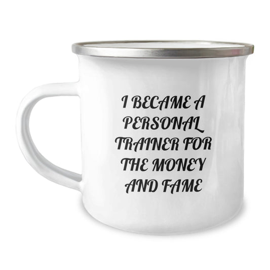 Funny Personal Trainer Gifts for Him or Her, Camping Mug, 'I Became A Personal Trainer For The Money And Fame' Quote, Birthday Unique Gifts from Friends to Men, Women, Coworkers, Family - Image 1
