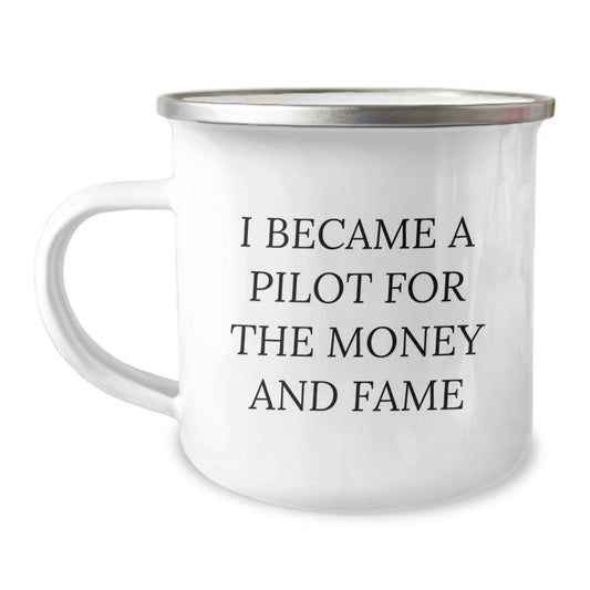 Pilot Gifts for Birthday - Camping Mug with Quote 'I Became A Pilot For The Money And Fame', Funny Gifts from Friends to Family - Image 1