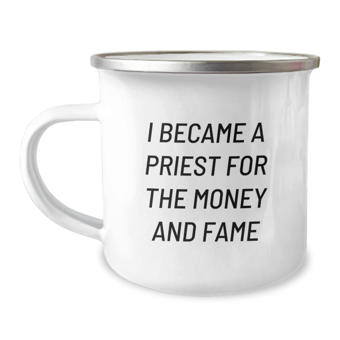 Funny Priest Gifts For Him from Family on Graduation Day, 'I Became A Priest For The Money And Fame' Camping Mug - Image 1