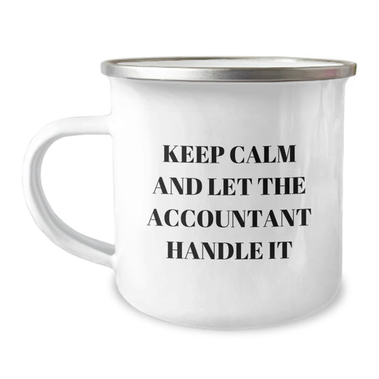 Funny Accountant Gifts from Friends for Graduation - 'Keep Calm And Let The Accountant Handle It' Camping Mug, 12 oz Stainless Steel with Enamel Finish - Image 1
