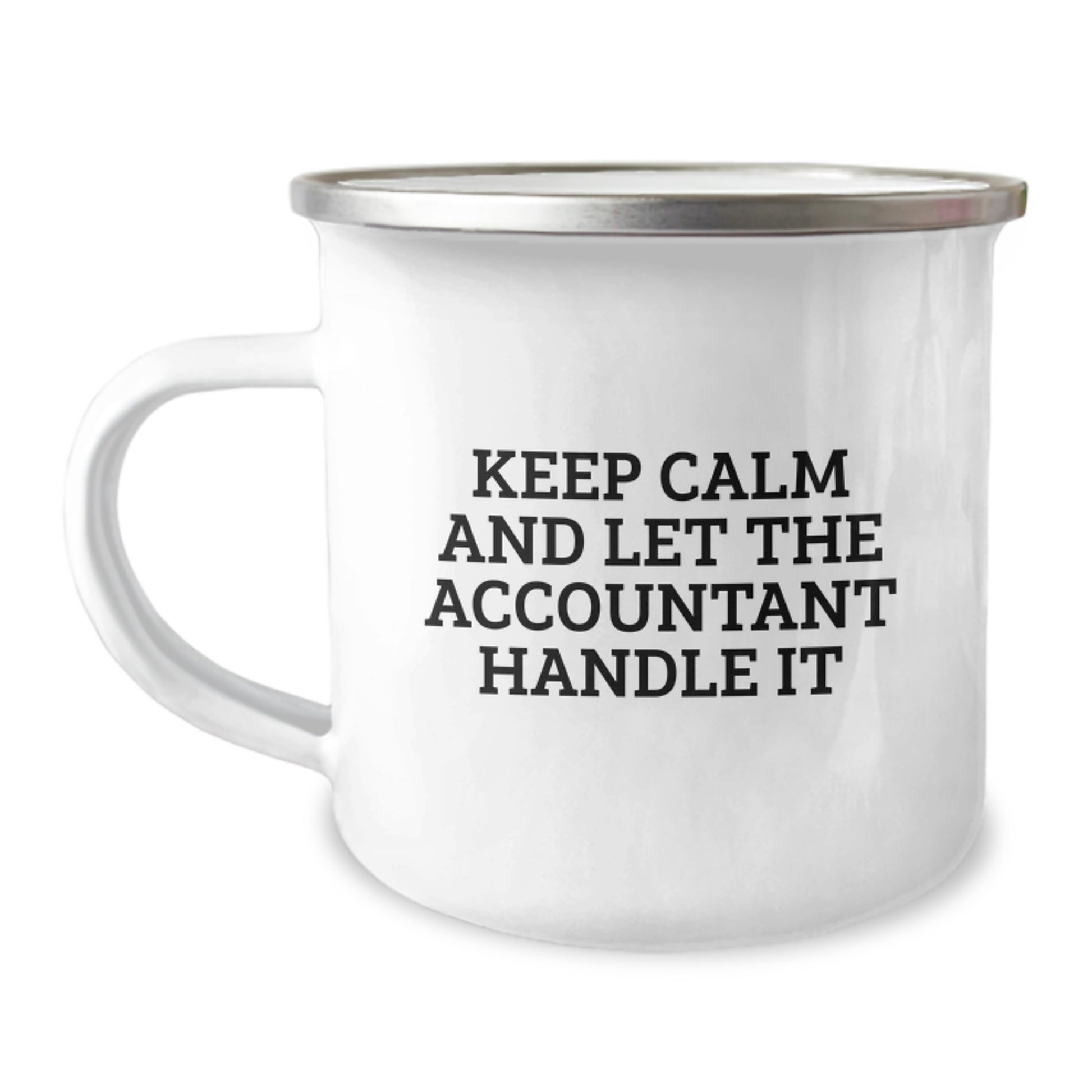 Funny Accountant Gifts from Family for Graduation - 'Keep Calm And Let The Accountant Handle It' Camping Mug, 12 oz Stainless Steel with Enamel Finish - Image 1
