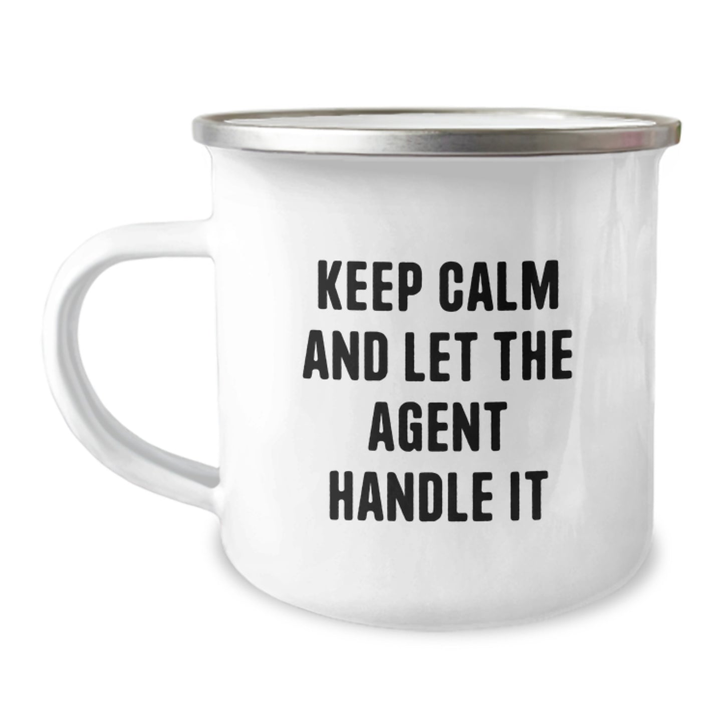 Funny Agent Gifts for Birthday: Keep Calm And Let The Agent Handle It, 12 oz Camping Mug, Stainless Steel with Enamel Finish, Gifts from Men to Agent, Unique Agent Birthday Unique Gifts - Image 1