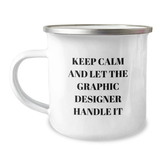 Funny Graphic Designer Gifts from Friends Keep Calm And Let The Graphic Designer Handle It Graduation Camping Mugs for Graphic Designer - Image 1