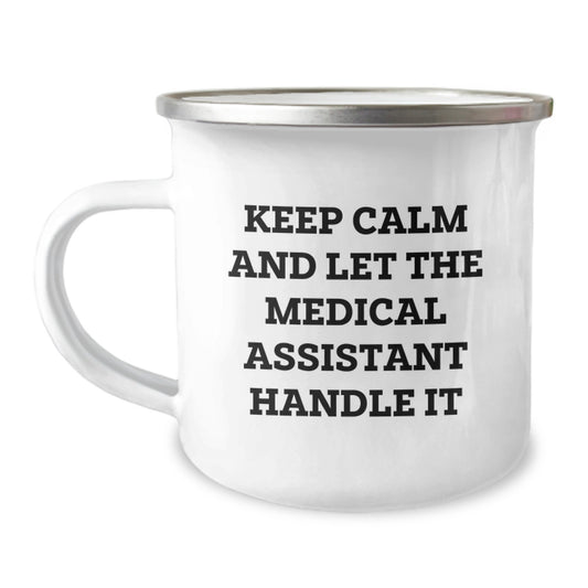 Medical Assistant Gifts, Funny Quote Mugs for Men, Gifts from Friends to Medical Assistant Graduates - 12 oz Stainless Steel Camping Mug - Image 1