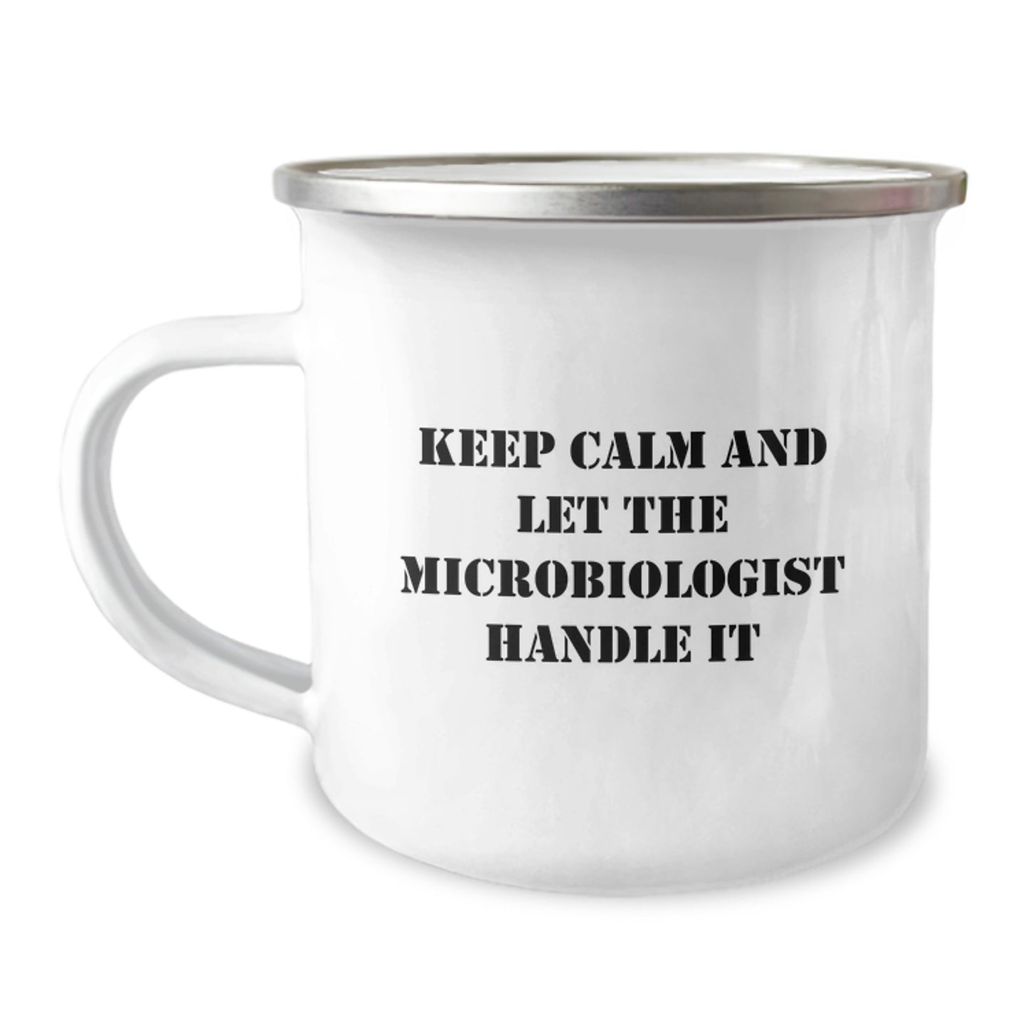 Funny Microbiologist Gifts for Him or Her - Keep Calm And Let The Microbiologist Handle It, Camping Mug for Graduation, Gifts from Family to Friends - Image 1