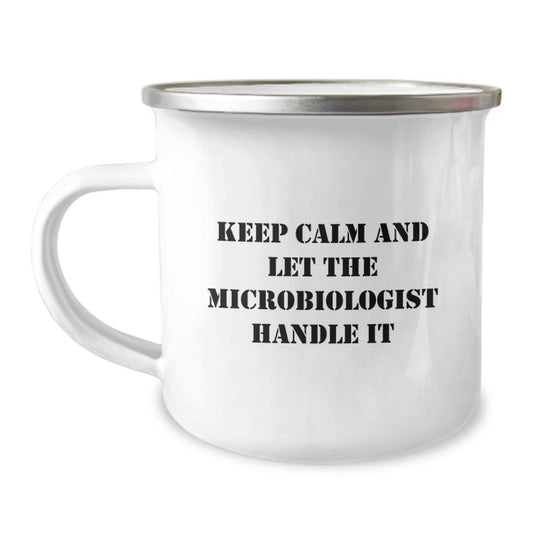 Funny Microbiologist Gifts for Him or Her - Keep Calm And Let The Microbiologist Handle It, Camping Mug for Graduation, Gifts from Family to Friends - Image 1