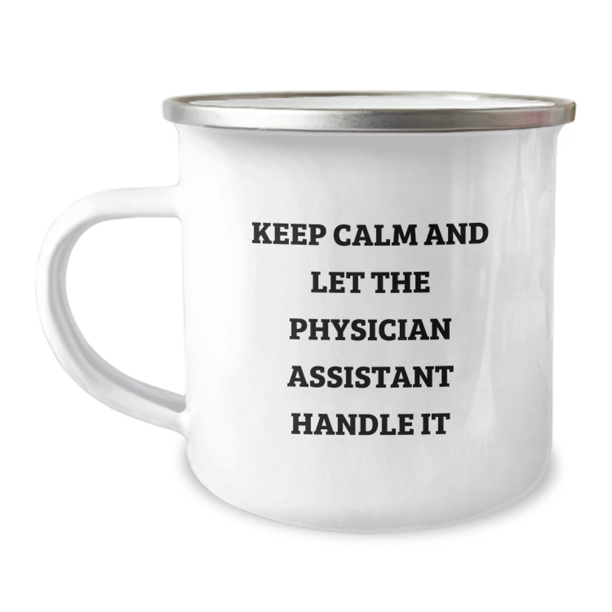 Funny Gifts from Friends for Physician Assistant, Camping Mug - Keep Calm and Let Them Handle It, Birthday Unique Gift Ideas for PA - Image 1