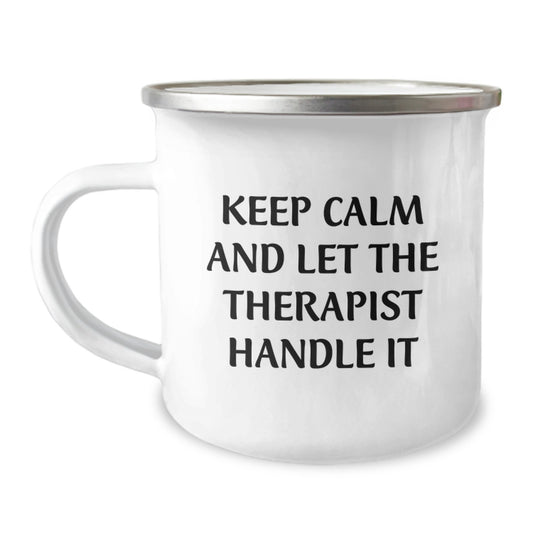 Gifts from Friends and Family for Therapist Graduation, Keep Calm and Let the Therapist Handle It, Funny Camping Mug, 12 oz Stainless Steel with Enamel Finish - Image 1
