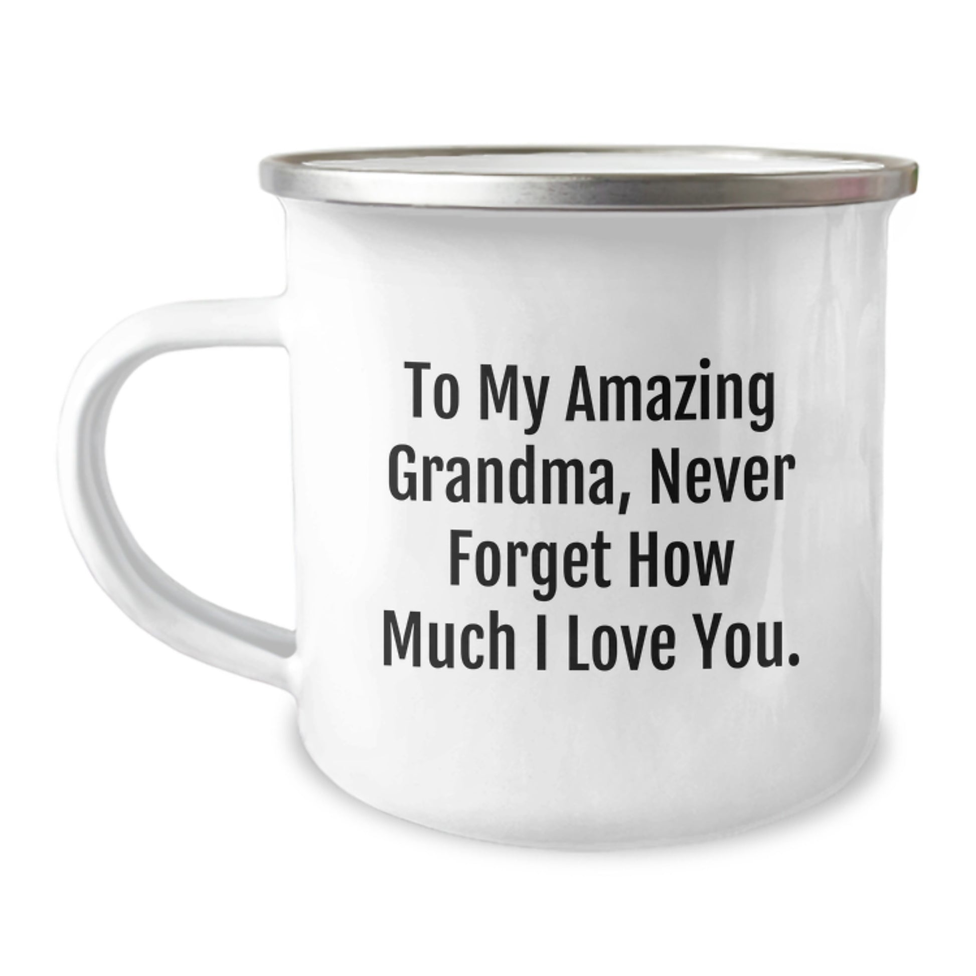 Funny Grandma Camping Mug, To My Amazing Grandma, Never Forget How Much I Love You. - Gifts from Grandma to Birthday Grandma, 12 oz Stainless Steel with Enamel Finish - Image 1