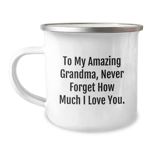 Funny Grandma Camping Mug, To My Amazing Grandma, Never Forget How Much I Love You. - Gifts from Grandma to Birthday Grandma, 12 oz Stainless Steel with Enamel Finish - Image 1