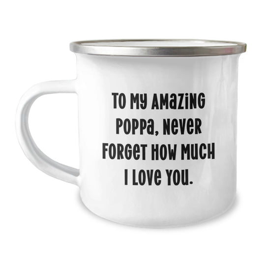 Funny Poppa Gifts for Men, To My Amazing Poppa, Never Forget How Much I Love You, Birthday Camping Mug, Gifts from Men, Gifts for Poppa - Image 1