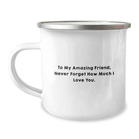 Funny Friend Gifts, To My Amazing Friend, Camping Mug for Birthday, Gifts from Friends, for Friend's Special Day - Image 1