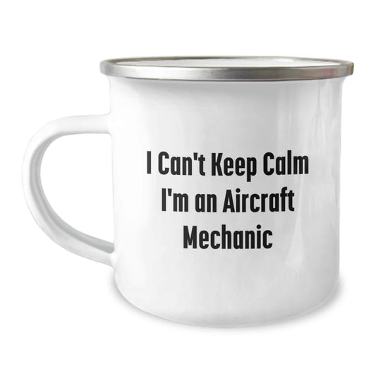 Funny Aircraft Mechanic Gifts from Friends for Graduation - 'I Can't Keep Calm I'm An Aircraft Mechanic' Camping Mug - Image 1