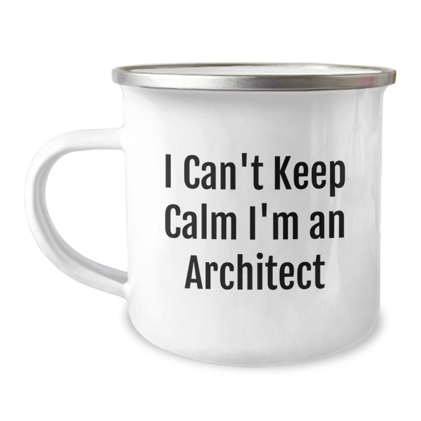 Funny Architect Gifts for Birthday - 'I Can't Keep Calm I'm An Architect' Camping Mug, 12 oz Stainless Steel with Enamel Finish, Ideal Gifts from Friends to Family - Image 1