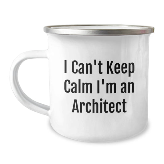 Funny Architect Gifts for Birthday - 'I Can't Keep Calm I'm An Architect' Camping Mug, 12 oz Stainless Steel with Enamel Finish, Ideal Gifts from Friends to Family - Image 1