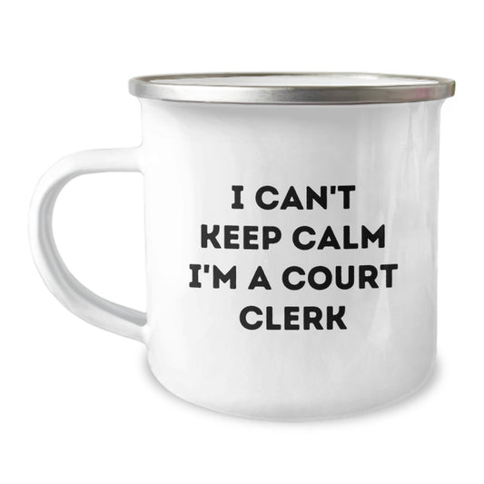 Court Clerk Camping Mug, Funny Quote 'I Can't Keep Calm I'm A Court Clerk' Gifts from Friends, Unique Birthday Unique Gifts for Court Clerk - Image 1