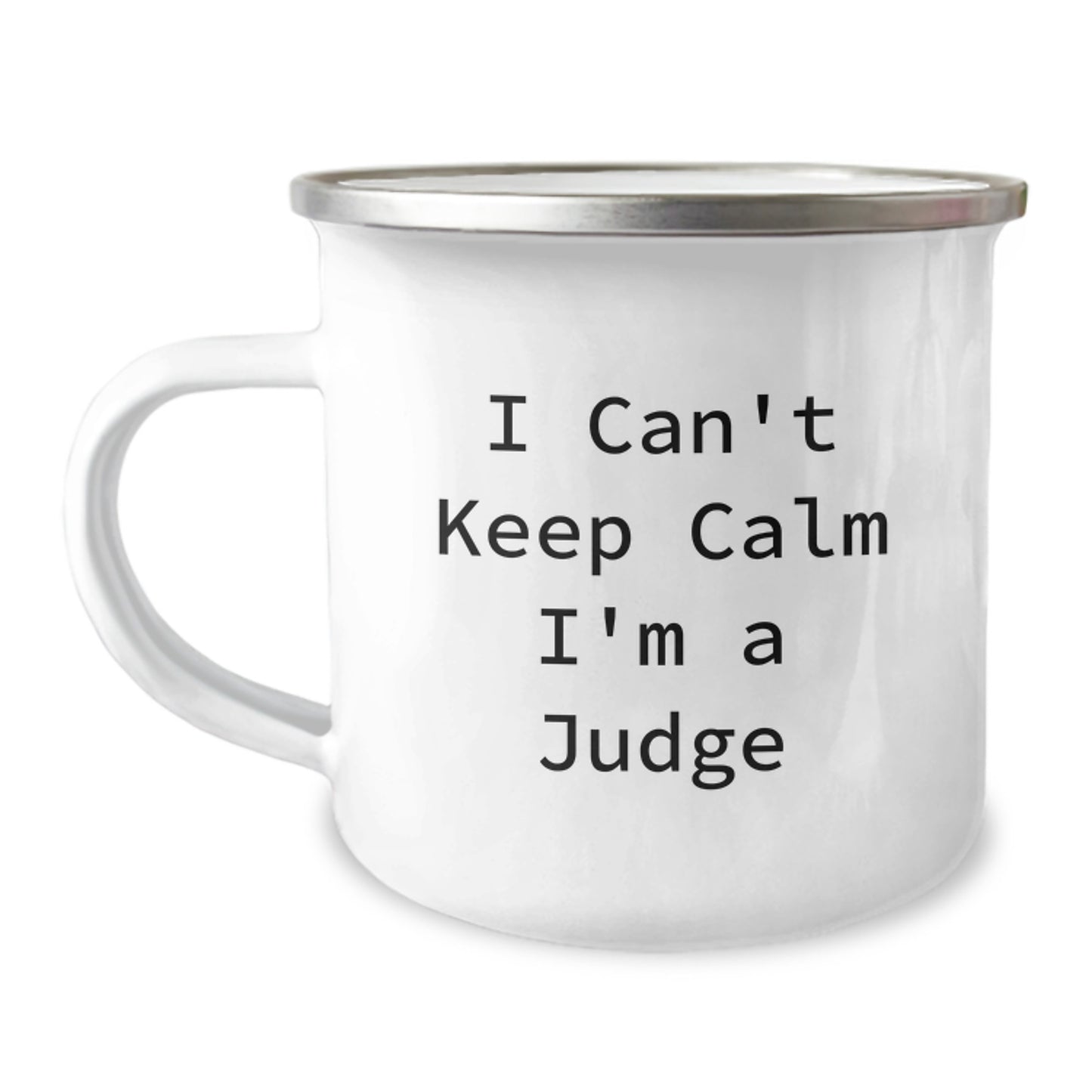 Funny Judge Gifts for Men from Friends, Gifts for Judges on Graduation, I Can't Keep Calm I'm A Judge Camping Mug - Image 1