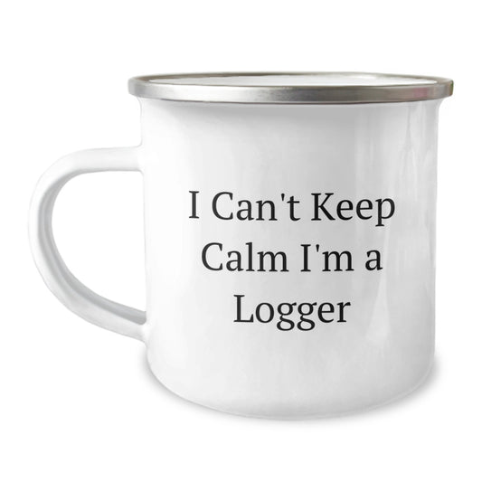 Logger Gifts from Friends - Funny Camping Mug for Graduation - 'I Can't Keep Calm I'm A Logger' - 12 oz Stainless Steel with Enamel Finish - Image 1
