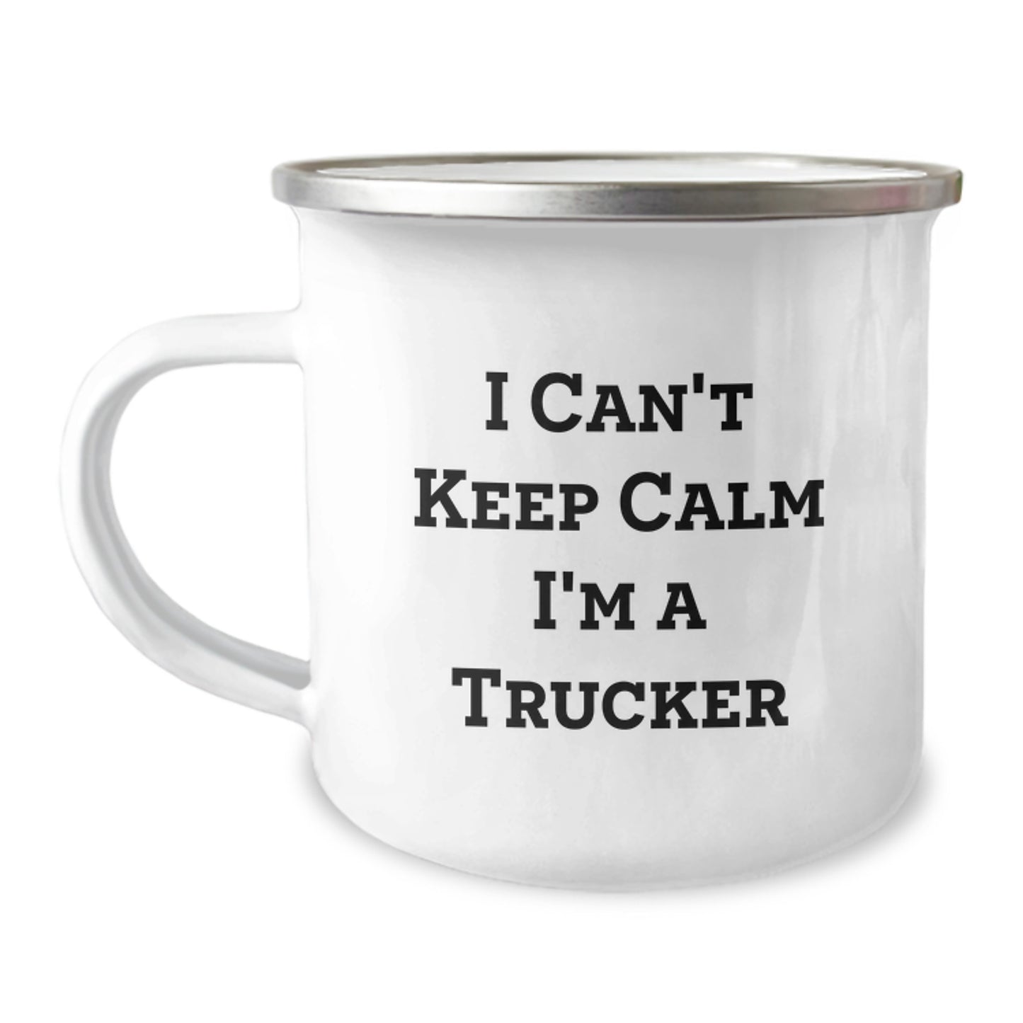 Trucker Gifts from Men, I Can't Keep Calm I'm A Trucker Funny Camping Mug for Graduation, Unique Gifts for Trucker Friends and Family - Image 1