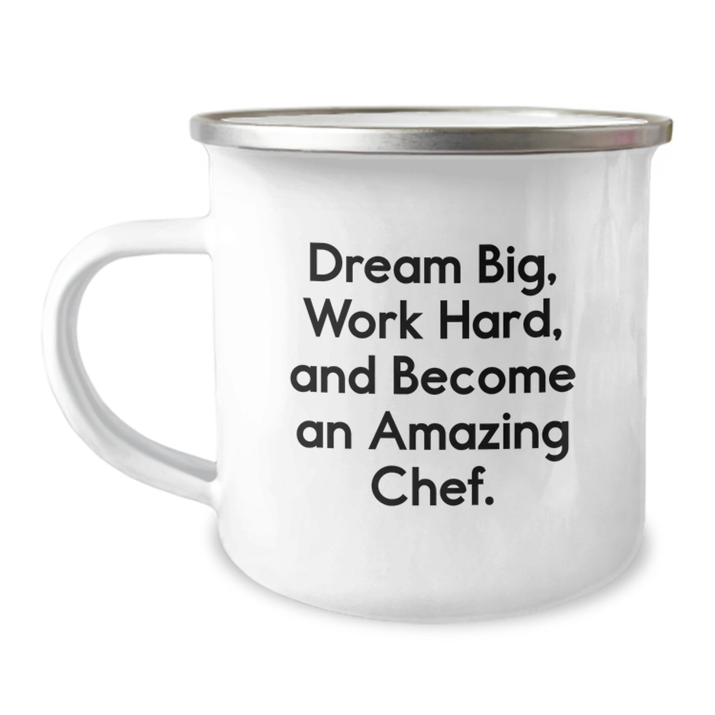 Inspiring Chef Gifts from Friends or Family - 'Dream Big, Work Hard, And Become An Amazing Chef.' Enamel Camping Mug for Birthday - Image 1