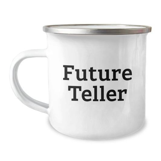 Funny Future Teller Gifts for Camping Mug, Camping Mug Teller Quote, Gifts from Friends for Birthday, Gifts for Teller, Unique Birthday Unique Gifts for Friends, Camping Mug Gifts for Camping Friends - Image 1