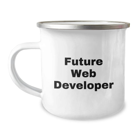 Gifts from Friends for Future Web Developers - Funny Quote on Camping Mug, 12 oz Stainless Steel with Enamel Finish, Perfect Birthday Unique Gift - Image 1
