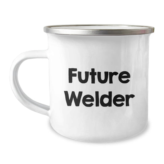 Welder Gifts from Friends - Funny Future Welder Quote on Camping Mug, 12 oz Stainless Steel - Birthday Unique Gifts for Men Women Friends Family - Image 1