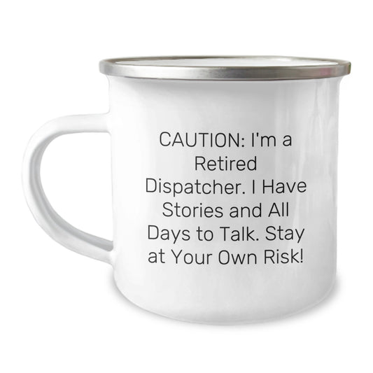 Funny Dispatcher Gifts from Friends to Family - Caution: Funny Stories Ahead! Dispatcher Camping Mug for Birthday - Image 1